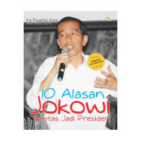 Image of 10 Alasan Jokowi Pantas Jadi Presiden / Ira Puspito Rini