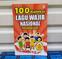 100 Lagu Wajib Nasional & Perjuangan Terpopuler / Yulia Rendra