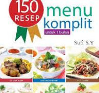 Image of 150 Resep Menu Komplit Untuk 1 Bulan / Sufi S.Y