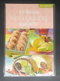 Image of 20 Resep Bolu Gulung Kreatif / Semijati Purwadaria