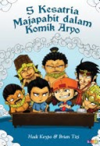 5 Kesatria Majapahit dalam Komik Aryo / Hadi Keypo