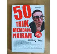 50 Trik Membaca Pikiran Langsung Bisa (I) / Fitria Zelfis
