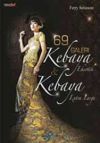Image of 69 Galeri Kebaya Eksotik & Kebaya Extra Large/Ferry Setiawan