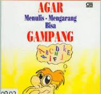 Agar Menulis-Mengarang Bisa Gampang /Andrias Harefa