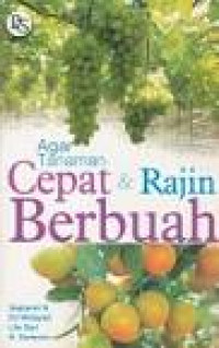 Agar Tanaman Cepat&Rajin Berbuah / Saptarini N