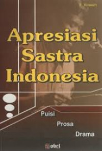 Image of Apresiasi Sastra Indonesia Puisi Prosa Drama (I) / E.Kosasih