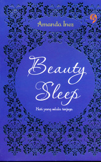 Beauty Sleep Hati yang selalu terjaga