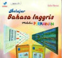 Belajar Bahasa Inggris melalui Permainan / Arief Kurniawan