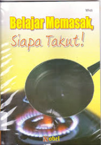 Belajar Memasak Siapa Takut !