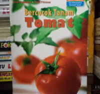 Image of Bercocok Tanam Tomat / Diah Rahmatia
