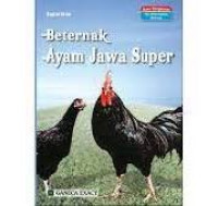 Image of Beternak Ayam Jawa Super (II) / Suparman