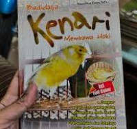 Budidaya Kenari Membawa Hoki / Faisal Nur Fauzi