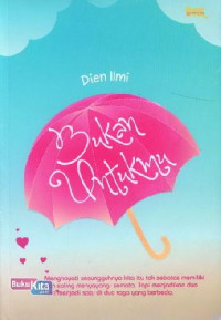 Image of Bukan Untukmu/Dien Ilmi