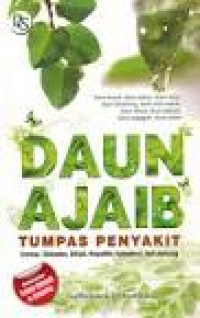 Daun Ajaib Tumpas Penyakit / Lina Mardiana