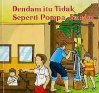 Image of Dendam itu tidak seperti pompa bambu/ Hermawan Aksan