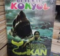 Detektif Konyol, Manusia Setenga Ikan / Rudiyant