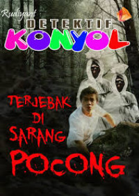 Detektif Konyol, Terjebak Di Sarang Pocong / Rudiyant
