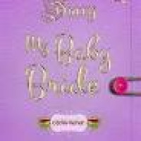 Diary My Baby Bride