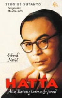 Image of Hatta Aku Datang Karena Sejarah/Sergius Sutanto