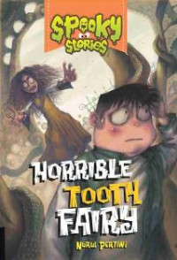 Horrible Tooth Fairy/Nurul Pertiwi