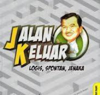 Image of Jalan Keluar: logis, spontan, jenaka / Rikard Misa Dhae
