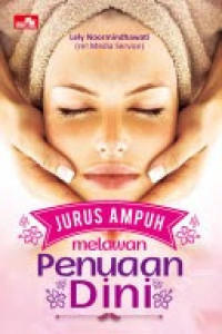 Image of Jurus Ampuh Melawan Penuaan Dini / Lely Noormindhawati