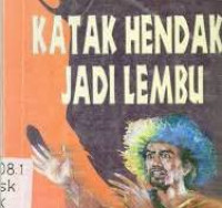 Katak Hendak Jadi Lembu