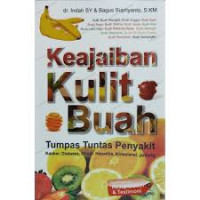 Image of Keajaiban Kulit Buah Tumpas Tuntas Penyakit / Indah SY