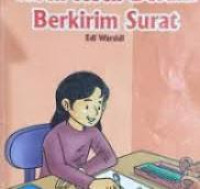 Kecil-Kecil Berani Berkirim Surat/Edi Warsidi