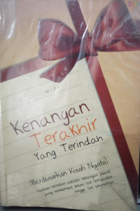 Kenangan Terakhir Yang Indah (Berdasarkan Kisah Nyata)