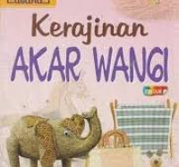 Kerajinan Akar Wangi / Nur Kholis Haryadi