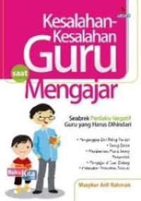 Kesalahan-Kesalahan Guru saat Mengajar / Masykur Arif Rahman