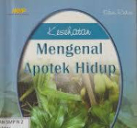 Image of Kesehatan Mengenal Apotek Hidup / Yogie Nugraha Aryasetia