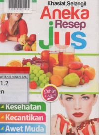 Image of Khasiat Selangit Aneka Resep Jus / Deny Dee
