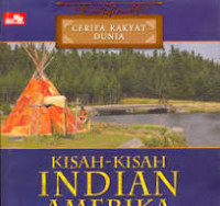 Cerita Rakyat Dunia Kisah-Kisah Indian Amerika/William elliot griffis