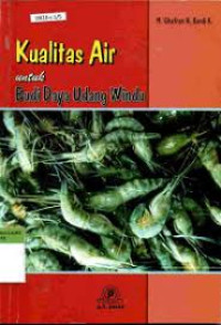 Kualitas Air untuk Budi Daya Udang Windu / M. Ghufran H. Kordi K
