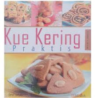 Kue Kering Praktis: pastry & bakery / Dewi Soesilo