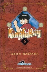 Image of Kungfu Boy 6, Menguasai Kungfu Peremuk Tulang / Takeshi Maekawa
