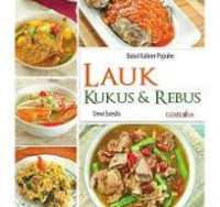 Lauk Kukus & Rebus: bakul kuliner populer / Dewi Soesilo
