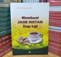 Image of Membuat Jahe Instant Siap Saji / Deden Rufaedah