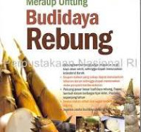 Image of Meraup Untung Budidaya Rebung / Agus Nugroho