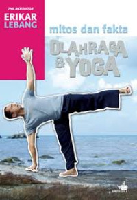 Mitos Dan Fakta Olahraga & Yoga / Erikar Lebang