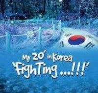 Image of My 20,in Korea,Fighting...!!!/Aulia Djunaedi