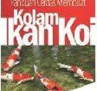 Image of Panduan Cerdas Membuat, Kolam Ikan Koi / Feri Fahriyanto