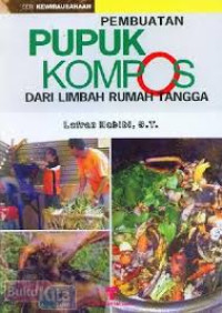 Image of Pembuatan Pupuk Kompos Dari Limbah Rumah Tangga / Lafran Habibi