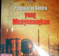 Pengajaran Sastra Yang Menyenangkan (1) / Tjahjono Widijanto