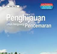 Image of Penghijauan untuk mengurangi Pencemaran/Ade Yeti N