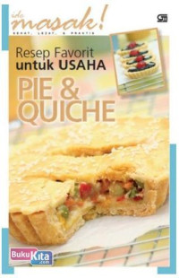Resep Favorit Untuk Usaha Pie & Quiche / Tim Ide Masak
