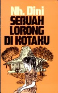 Sebuah Lorong Di Kotaku / Nh. Dini