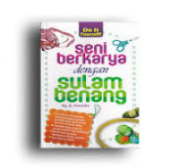 Seni Berkarya Dengan Sulam Benang / A.Hamidin